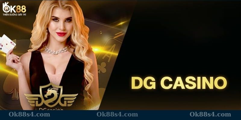 Sảnh DG chơi là mê tại Casino OK88