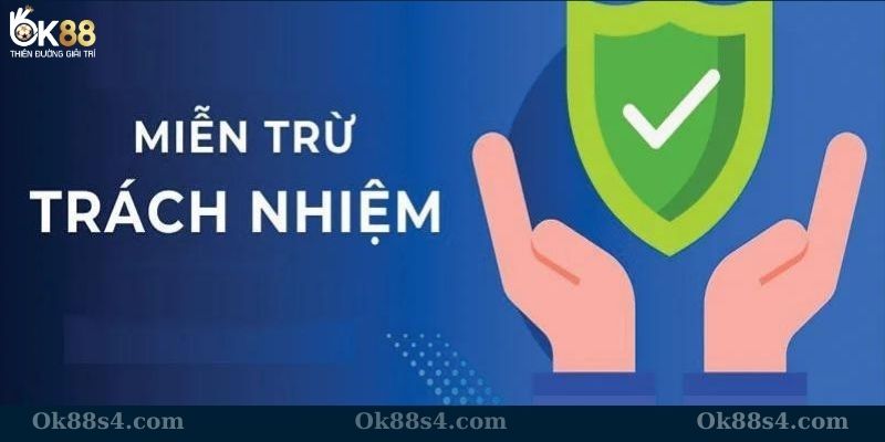 Chính sách miễn trách nhiệm OK88 