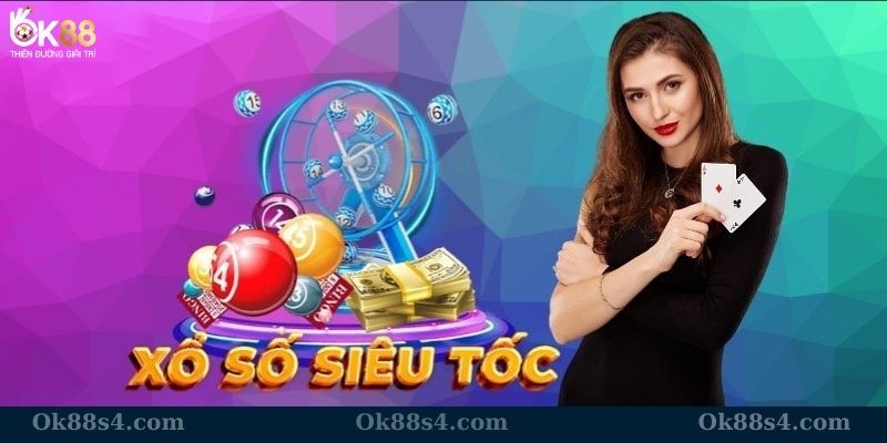 Xổ số siêu tốc OK88 trả thưởng liền tay